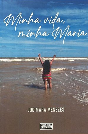 MINHA VIDA, MINHA MARIA