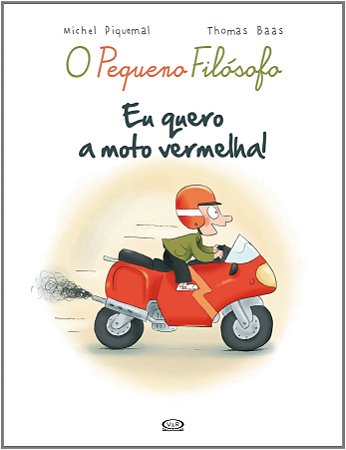 Eu quero a moto vermelha!