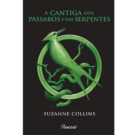 A cantiga dos pássaros e das serpentes: (capa nova)