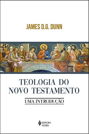 Teologia do Novo Testamento: Uma introdução
