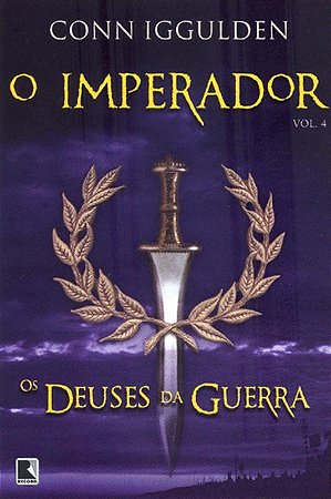 Os deuses da guerra (Vol. 4 O Imperador)