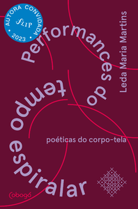 Performances do tempo espiralar: poéticaS do corpo-tela