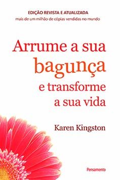 Arrume a sua bagunça e transforme a sua vida