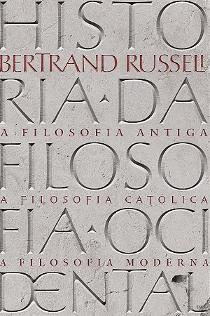 História da Filosofia Ocidental: Volume Único