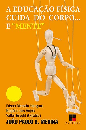 Educação física cuida do corpo... e "mente"