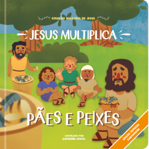 Jesus multiplica pães e peixes: Coleção milagres de Jesus - cartonado