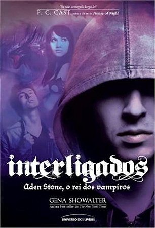 Interligados: Aden Stone, o rei dos vampiros