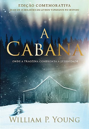 A cabana - Edição comemorativa