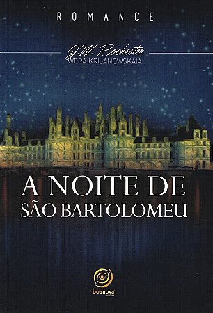 A noite de São Bartolomeu - nova edição
