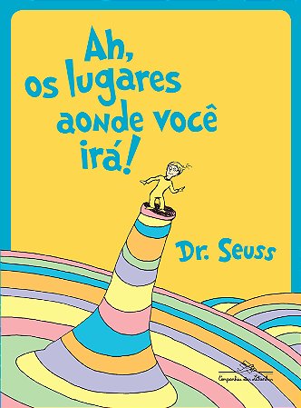 Ah, os lugares aonde você irá!