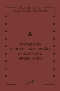 Tratado da Verdadeira Devoção a Santíssima Virgem Maria - couro