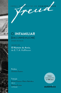 O infamiliar [Das Unheimliche] (1919-2019): seguido de O homem da areia, de E. T. A. Hoffmann
