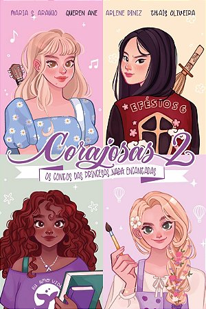 Corajosas 2 — Releituras modernas de contos de fadas, com pintura trilateral, marca-página e ilustrações internas coloridas: Os contos das princesas nada encantadas