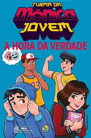 Turma da Mônica Jovem: A hora da verdade
