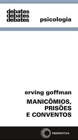 Manicômios, prisões e conventos