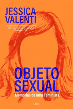 Objeto sexual: memórias de uma feminista