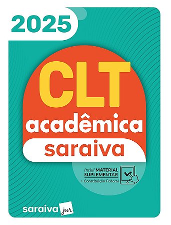 CLT Acadêmica Saraiva - 25ª Edição 2025