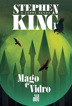 Mago e vidro (Nova edição): A Torre Negra volume 4