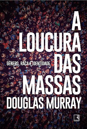 A loucura das massas: Gênero, raça e identidade