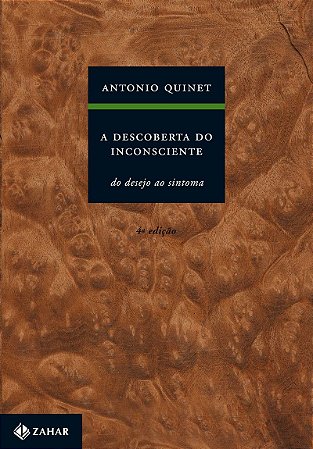 A descoberta do inconsciente: Do desejo ao sintoma