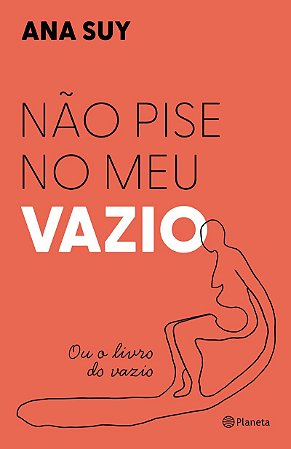 Não pise no meu vazio: ou o livro do vazio - Semifinalista do Prêmio Jabuti 2024