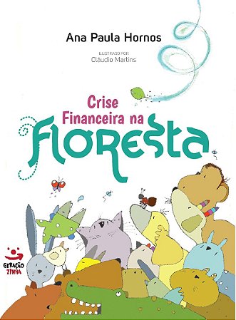 Crise financeira na floresta