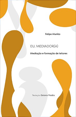 Eu, mediador(a): Mediação e formação de leitores