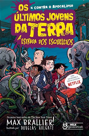 Os últimos jovens da Terra - A estrada dos esqueletos Vol. 08