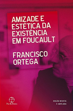Amizade e estética da existência em Foucault