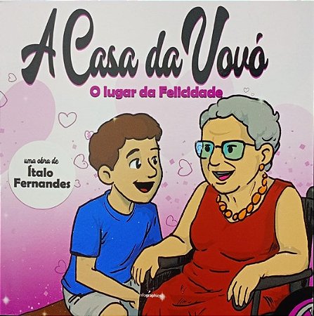 A CASA DA VOVÓ - O LUGAR DA FELICIDADE