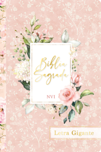 Bíblia Sagrada Feminina | Letra Gigante | Flores | Capa Dura: Sua bíblia para leitura sempre