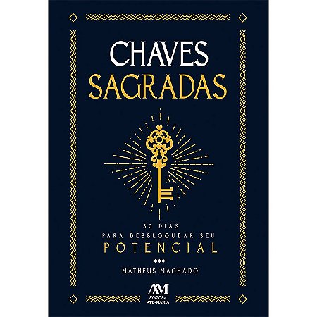 Chaves Sagradas: - 30 dias para desbloquear seu potencial
