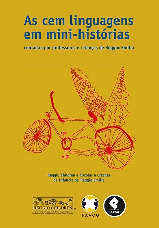 As Cem Linguagens em Mini-histórias: Contadas por Professores e Crianças de Reggio Emilia