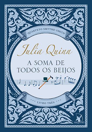 A soma de todos os beijos (Quarteto Smythe-Smith - Livro 3)