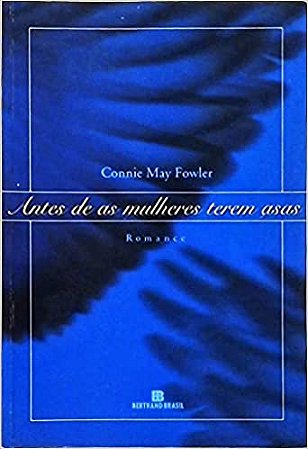 Antes de as Mulheres Terem Asas