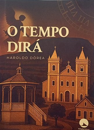 O TEMPO DIRÁ