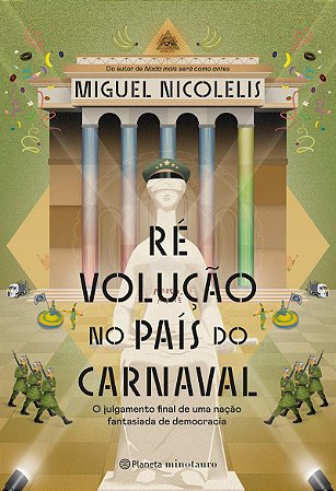Ré Volução no país do Carnaval: O julgamento final de uma nação fantasiada de democracia