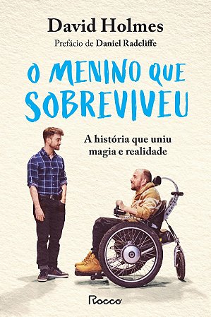 O menino que sobreviveu: A história que uniu magia e realidade