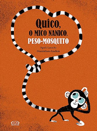 Quico, o mico nanico, peso-mosquito