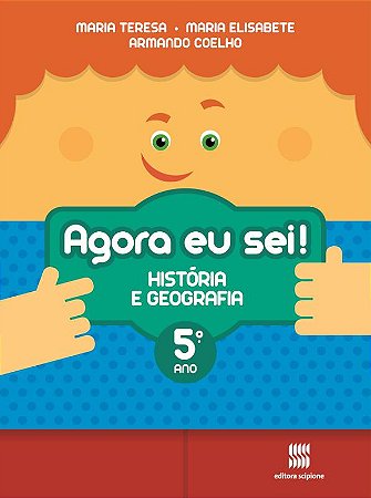 Agora eu sei! História e geografia - 5º Ano