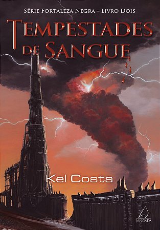 Tempestades de Sangue: Série Fortaleza Negra - Livro Dois