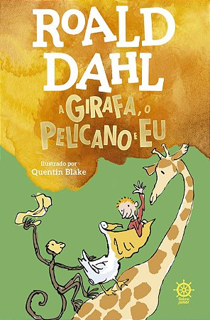 A Girafa, o Pelicano e eu
