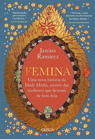 Femina: Uma nova história da Idade Média, através das mulheres que ficaram de fora dela