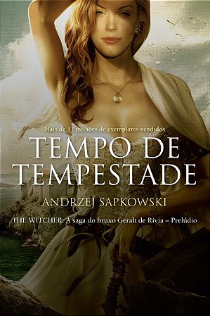 Tempo de Tempestade - The Witcher - A Saga do Bruxo Geralt de Rivia - Prelúdio