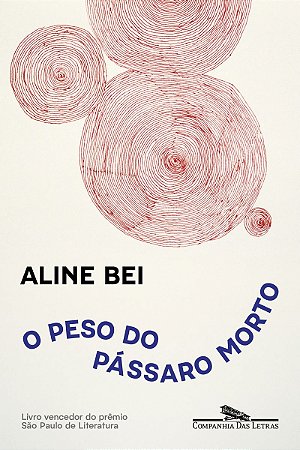 O peso do pássaro morto (Nova edição)