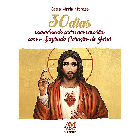 30 dias caminhando para um encontro com o Sagrado Coração de Jesus