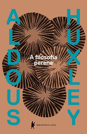 A filosofia perene: Uma interpretação dos grandes místicos do Oriente e do Ocidente