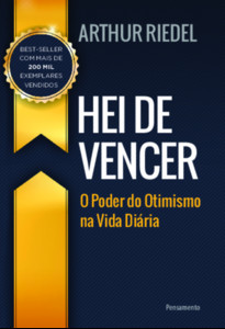 Hei de vencer: o poder do otimismo na vida diária