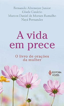 A vida em prece: O livro de orações da mulher