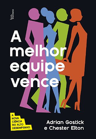 A melhor equipe vence: A nova ciência do alto desempenho
